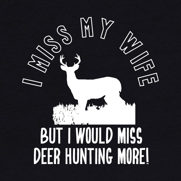 Funny Deer Hunting Wife Quote by Outdoor Strong 